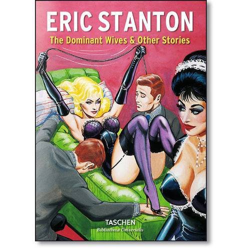 Eric Stanton: The Dominant Wives And Other Stories