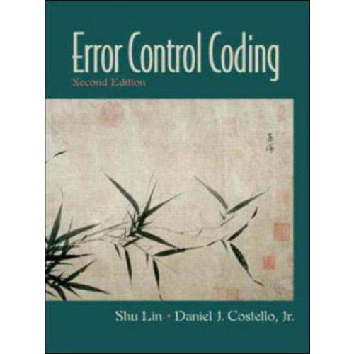 Error Control Coding - Fundamentals And Applications