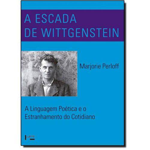 Escada de Wittgenstein, a - a Linguagem Poetica e