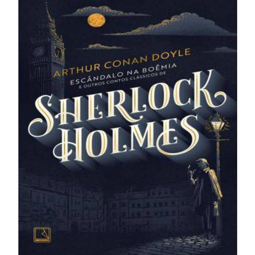 Escandalo na Boemia e Outros Contos Classicos de Sherlock Holmes