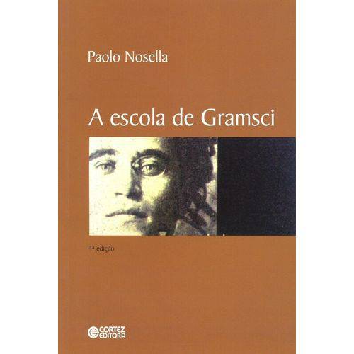 Escola de Gramsci, a - 04 Ed