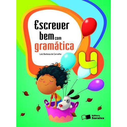 Escrever Bem com Gramática - 4º Ano - 5ª Ed. 2009