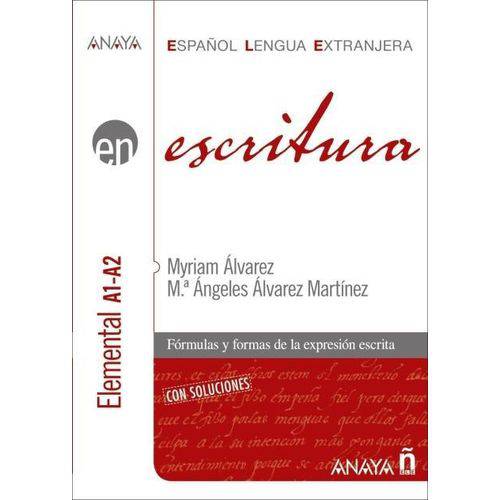Escritura Nivel Elemental A1-A2 - Anaya Español Lengua Extranjera