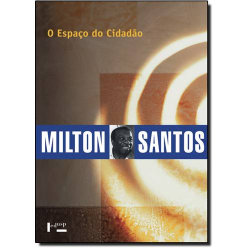 Espaço do Cidadão, o - Coleção Milton Santos