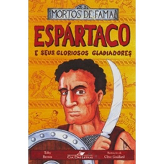 Espartaco e Seus Gloriosos Gladiadores - Cia das L