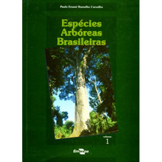 Especies Arboreas Brasileiras - Vol 1 - Embrapa