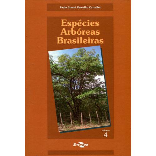 Espécies Arbóreas Brasileiras - Volume 4