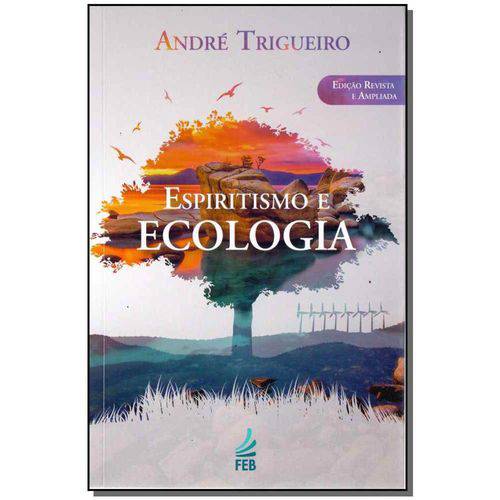 Espiritismo e Ecologia - 04 Ed