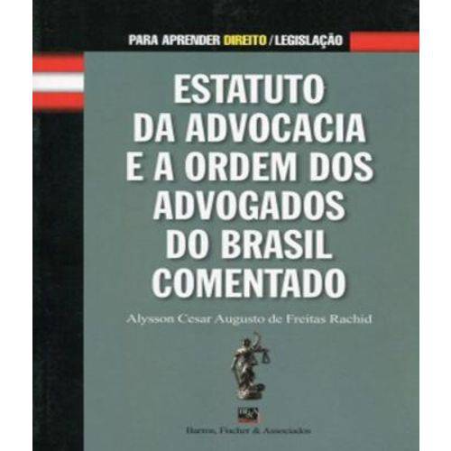 Estatuto da Advocacia e a Ordem dos Advogados do Brasil Comentado