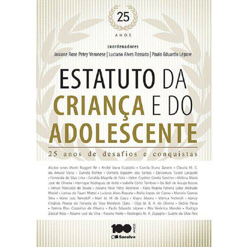 Estatuto da Criança e do Adolescente - 25 Anos de Desafios e Conquistas - 1ª Ed.