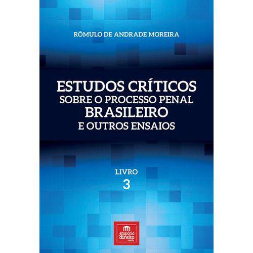 Estudos Críticos Sobre o Processo Penal Brasileiro e Outros Ensaios Livro 3