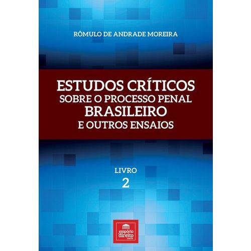 Estudos Críticos Sobre o Processo Penal Brasileiro e Outros Ensaios Livro 2