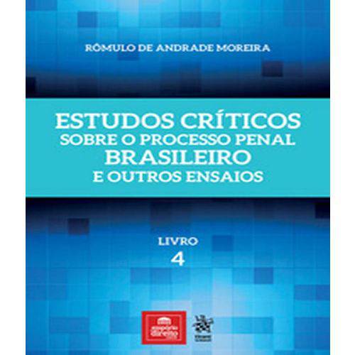 Estudos Criticos Sobre o Processo Penal Brasileiro e Outros Ensaios Livros - Vol 04
