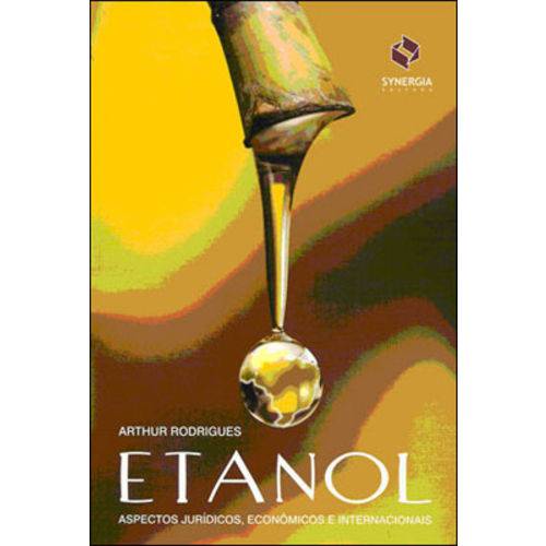 Etanol - Aspectos Juridicos, Economicos e Internacionais