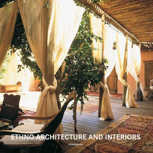 Ethno Architecture e Interiors - Konemann