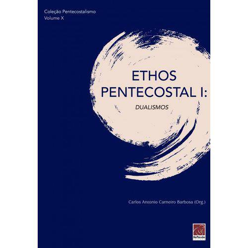 Ethos Pentecostal I - Dualismos