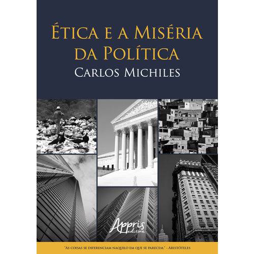 Ética e a Miséria da Política