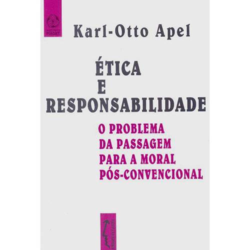 Ética e Responsabilidade: o Problema da Passagem para a Moral Pós-Convencional