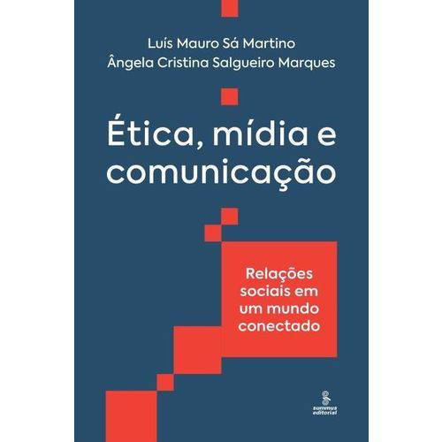 Ética, Mídia e Comunicação - Relações Sociais em um Mundo Conectado