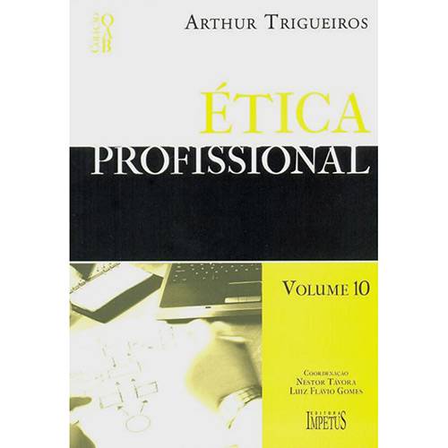 Ética Profissional: Vol. 10 - Coleção OAB