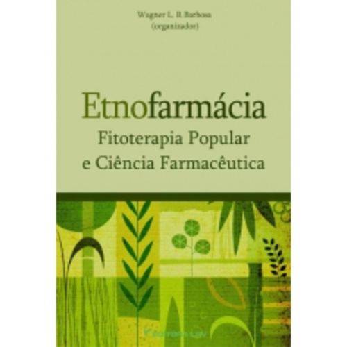 Etnofarmacia Fitoterapia Popular e Ciencia Farmaceutica - Crv