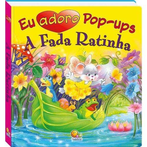 Eu Adoro Pop-ups! a Fada Ratinha