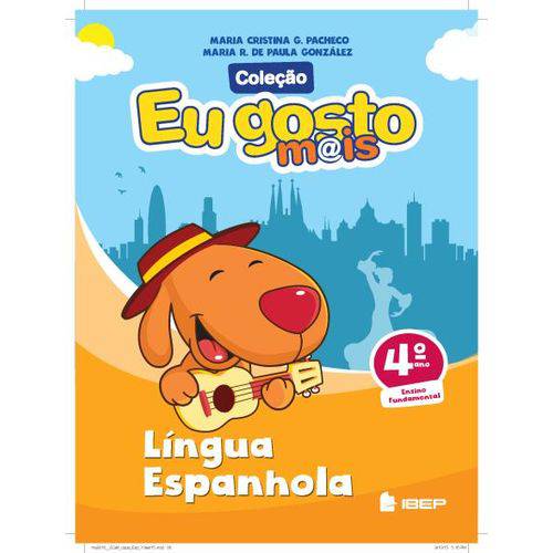 Eu Gosto Mais - Língua Espanhola - 4º Ano - 3ª Ed. 2015