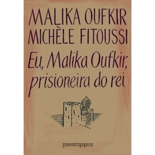 Eu Malika Oufkir Prisioneira do Rei - Cia de Bolso