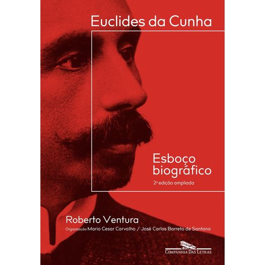 Euclides da Cunha - Cia das Letras