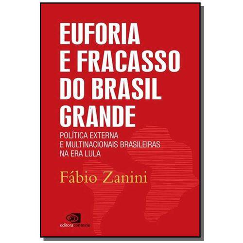 Eurforia e Fracasso do Brasil Grande