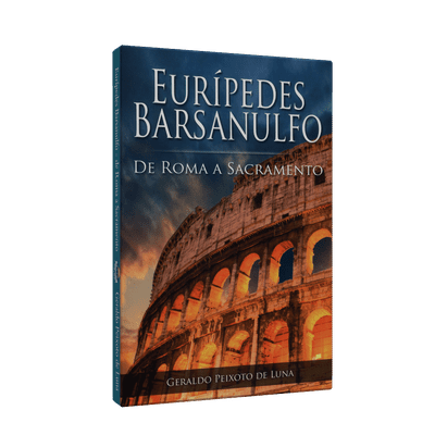 Eurípedes Barsanulfo - de Roma a Sacramento