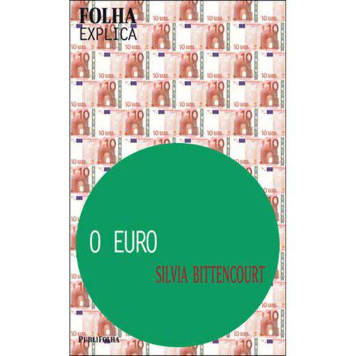 Euro, o - Folha Explica