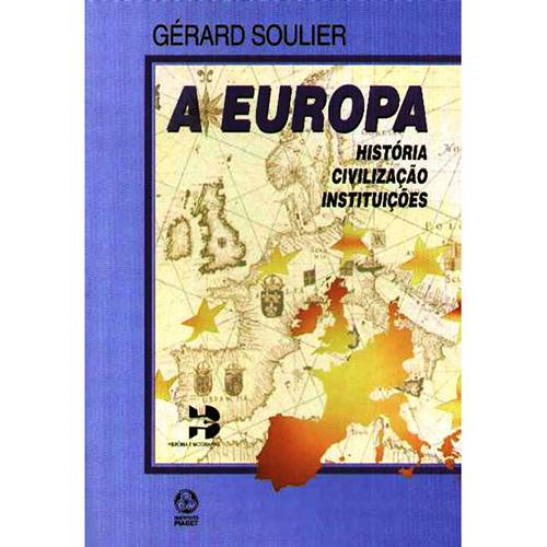 Europa, A: História, Civilização e Instituições