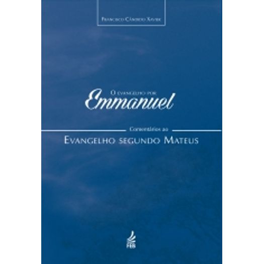 Evangelho por Emmanuel, o - Mateus - Feb