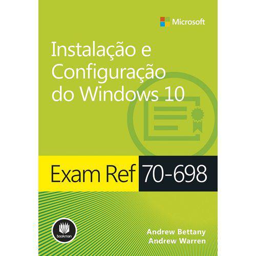 Exam Ref 70-698 - Instalacao e Configuracao do Windows 10 - Bookman