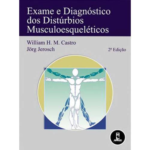 Exame e Diagnostico dos Disturbios Musculoesqueleticos - 02 Ed