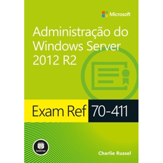 Exame Ref 70-411 - Administracao do Windows Server 2012 R2 - Bookman