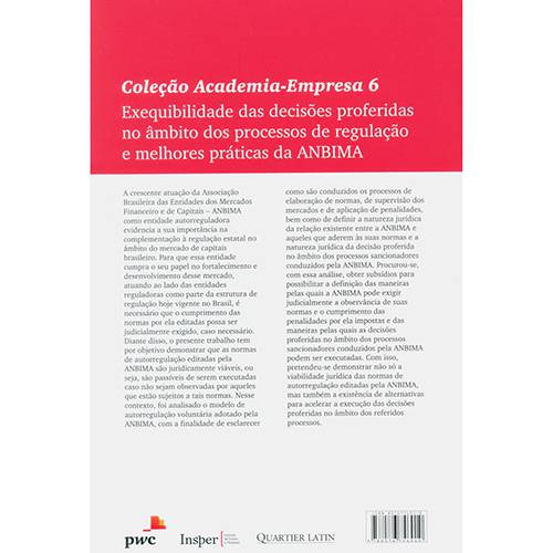 Exequibilidade das Decisões Proferidas no Âmbito dos Processos de Regulação e Melhores Práticas da ANBIMA - Coleção Academia - Empresa - Vol. 6