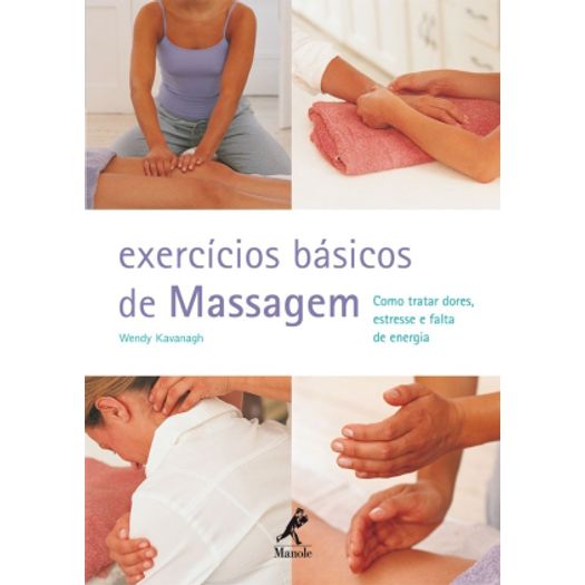 Exercicios Basicos de Massagem - Manole