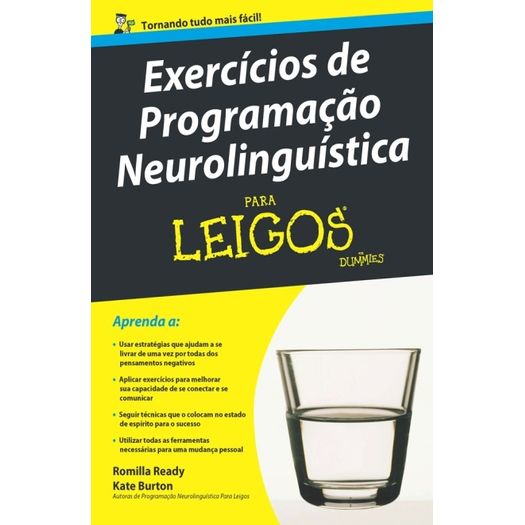 Exercicios de Programacao Neurolinguistica para Leigos - Alta Books