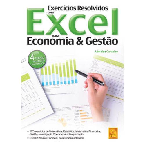 Exercícios Resolvidos com Excel para Economia & Gestão - (Atualizada e Aumentada)
