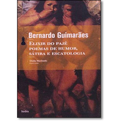 Exilir do Paje - Poemas de Humor, Satira e Escatologia - 1ª Ed. 2011
