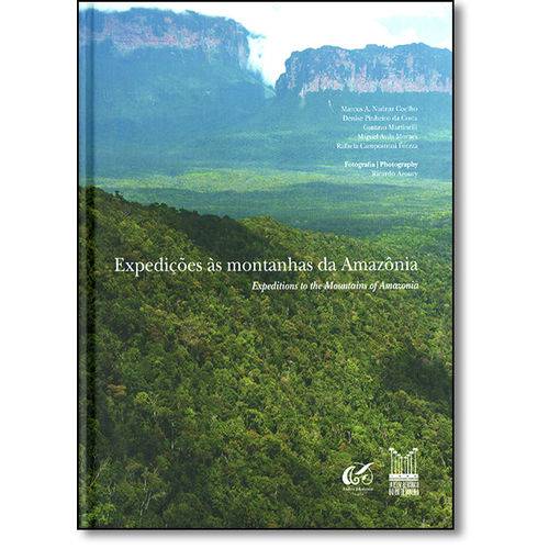 Expedições às Montanhas da Amazônia - Inclui Dvd com Documentário