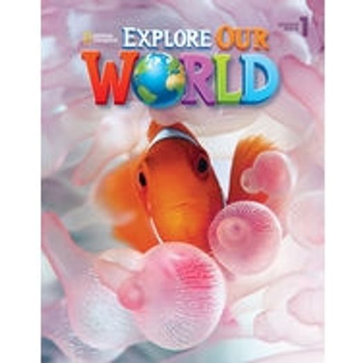 Explore Our World 1 - Student Book - Cengage