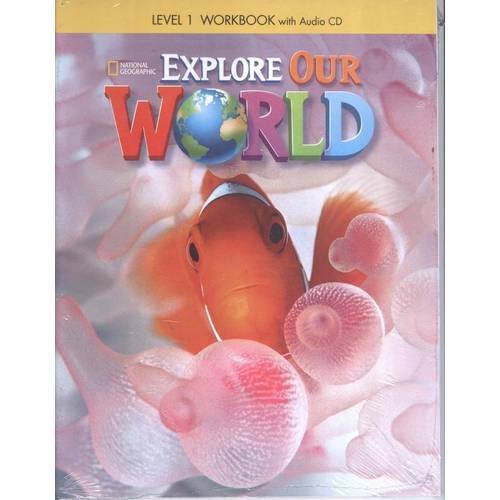 Explore Our World 1 Wb With Audio Cd