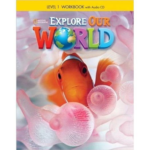 Explore Our World 1 - Workbook - Cengage