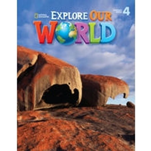 Explore Our World 4 - Student Book - Cengage