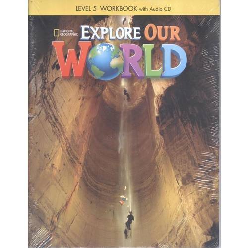 Explore Our World 5 Wb With Audio Cd