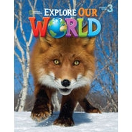 Explore Our World 3 - Student Book - Cengage