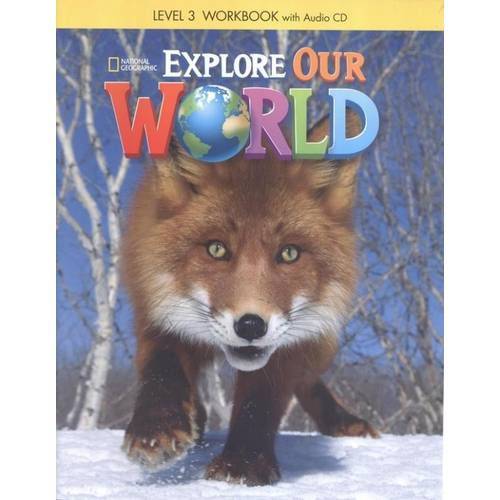 Explore Our World 3 Wb With Audio Cd